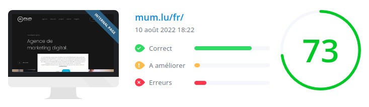 Score WooRank de la page d'accueil du site mum.lu le 10 août 2022 : 73/100 mum.lu : score WooRank de la page d'accueil du site en date du 10 août 2022